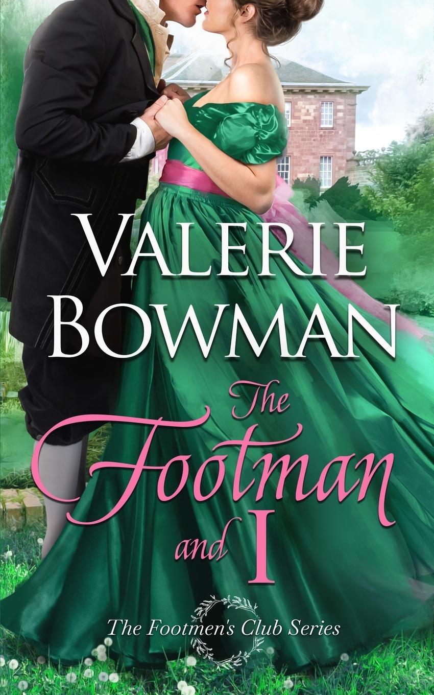 Cover: 9780989375863 | The Footman and I | Valerie Bowman | Taschenbuch | The Footmen's Club
