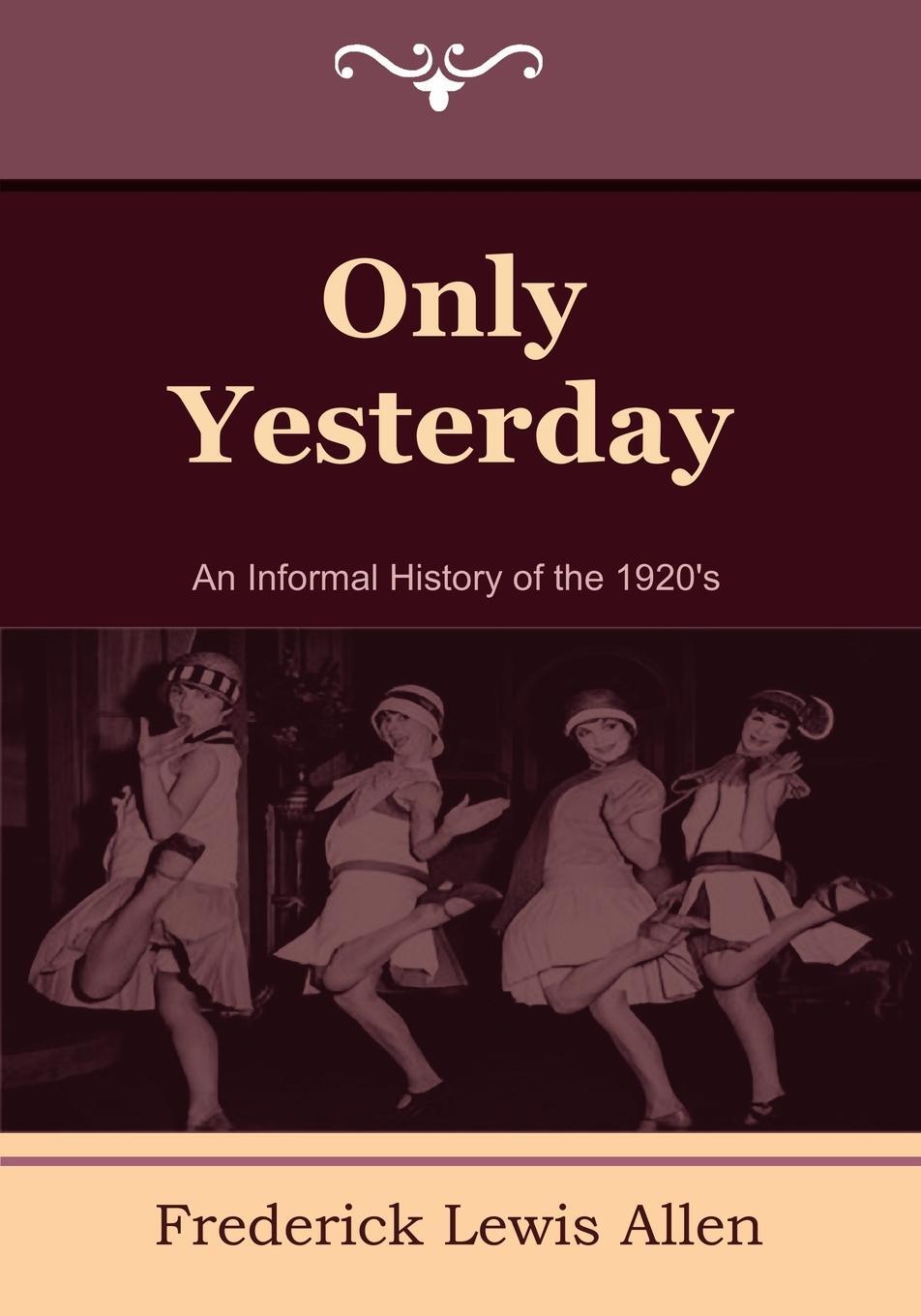 Cover: 9781604445190 | Only Yesterday | An Informal History of the 1920's | Allen | Buch