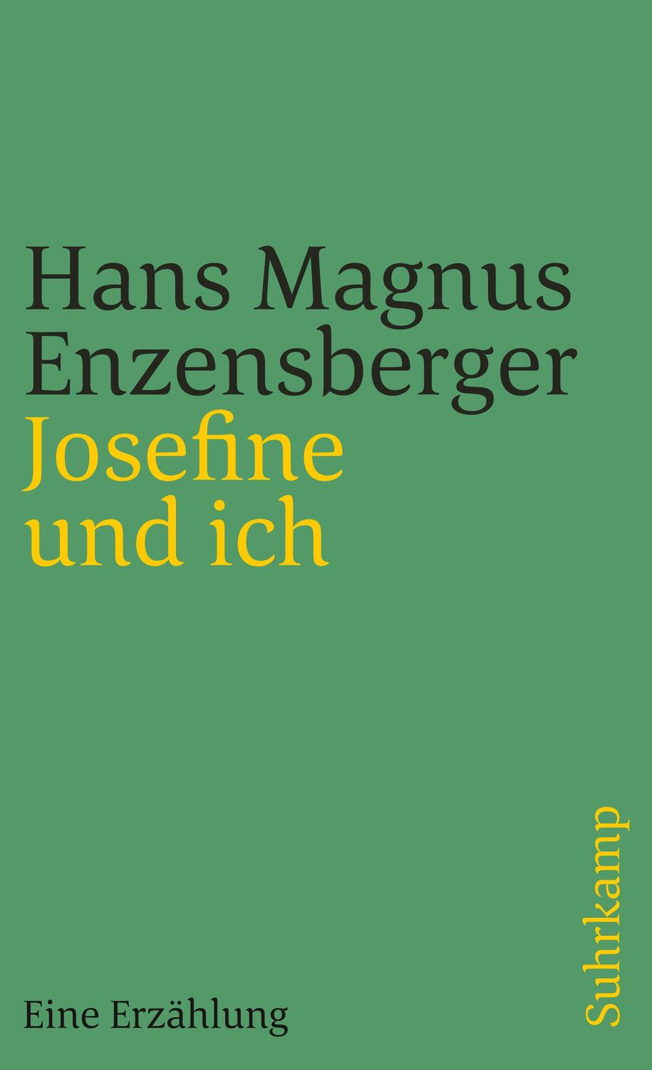 Cover: 9783518459249 | Josefine und ich | Eine Erzählung | Hans Magnus Enzensberger | Buch