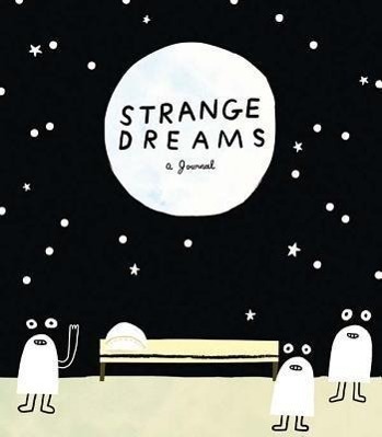 Cover: 9781452126449 | Strange Dreams | A Journal | Taschenbuch | Englisch | 2014