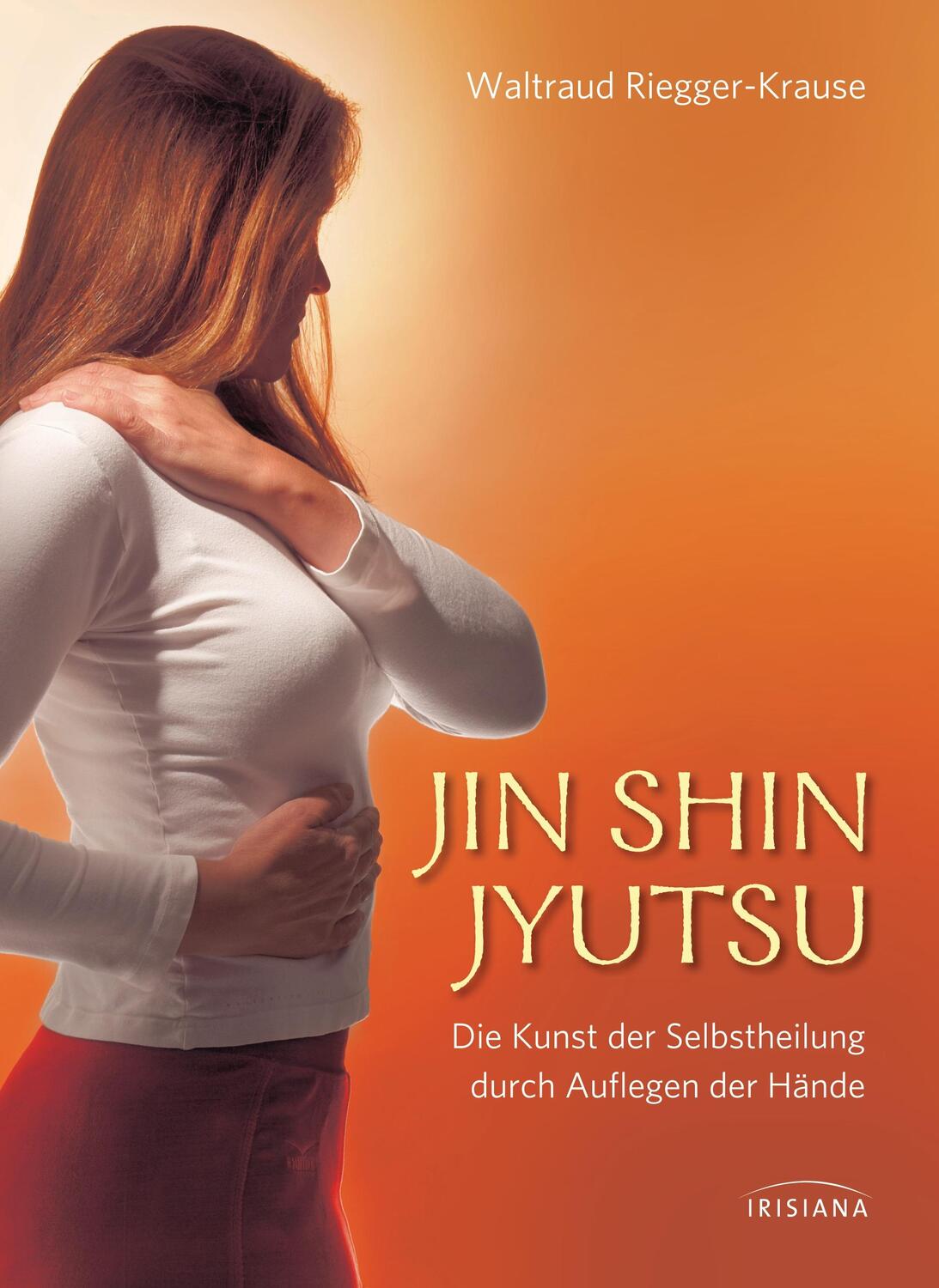 Cover: 9783424151718 | Jin Shin Jyutsu | Die Kunst der Selbstheilung durch Auflegen der Hände