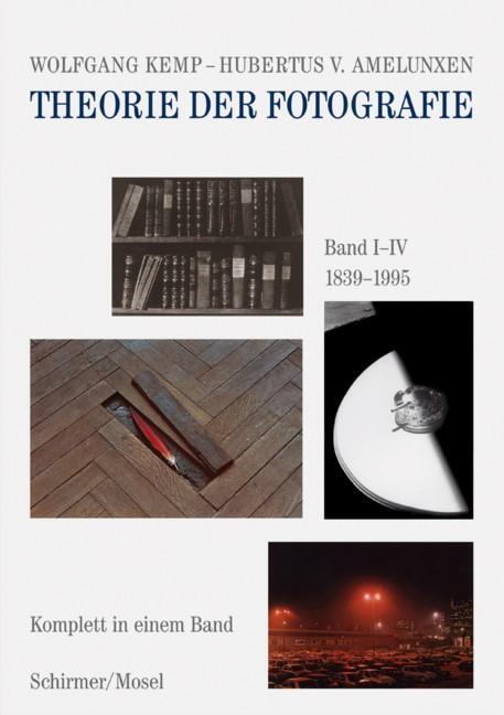Cover: 9783829602396 | Theorie der Fotografie | Komplett in einem Band | Kemp (u. a.) | Buch