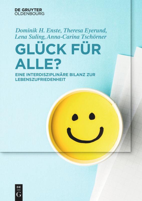 Cover: 9783110554458 | Glück für Alle? | Dominik H. Enste (u. a.) | Taschenbuch | Paperback