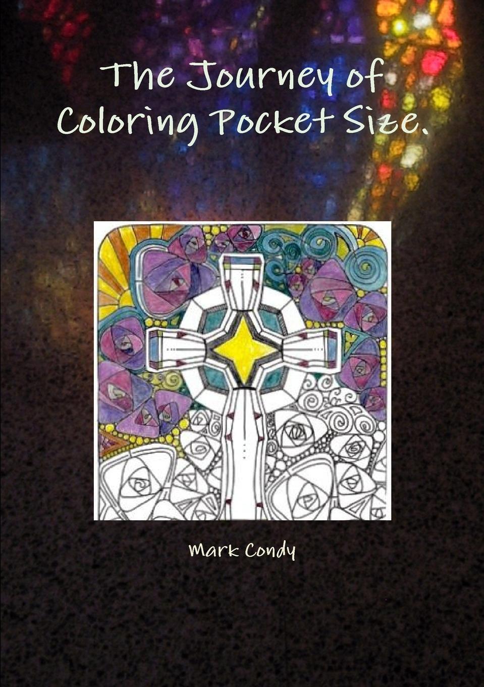 Cover: 9781329393769 | The Journey of coloring | Mark Condy | Taschenbuch | Paperback | 2015