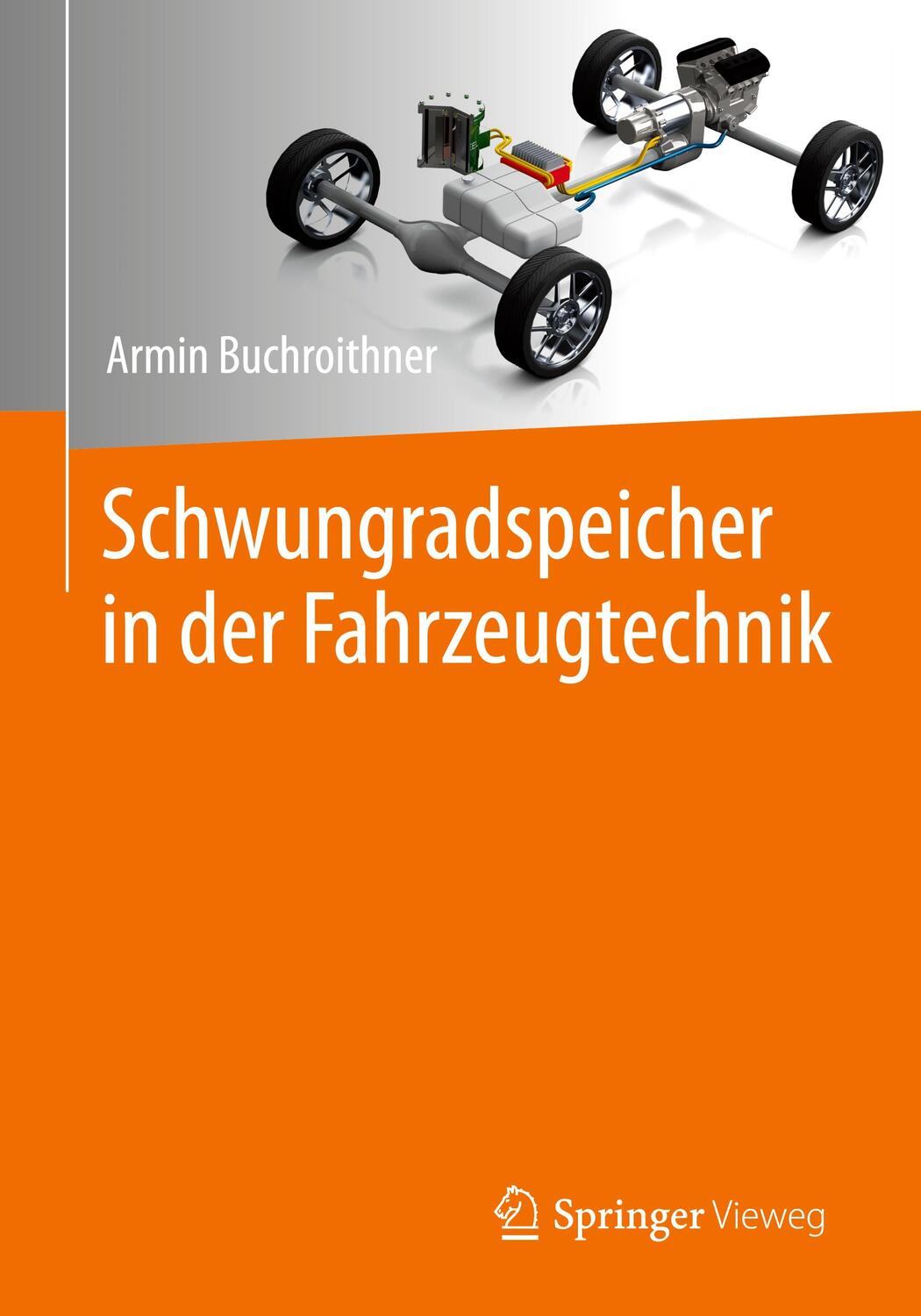 Cover: 9783658255701 | Schwungradspeicher in der Fahrzeugtechnik | Armin Buchroithner | Buch