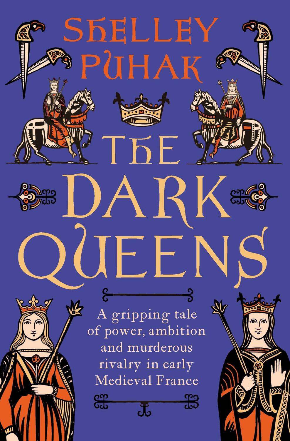 Cover: 9781801109154 | The Dark Queens | Shelley Puhak | Buch | Gebunden | Englisch | 2022