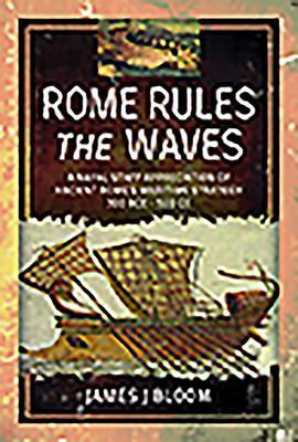 Cover: 9781781590249 | Rome Rules the Waves | James J. Bloom | Buch | Gebunden | Englisch
