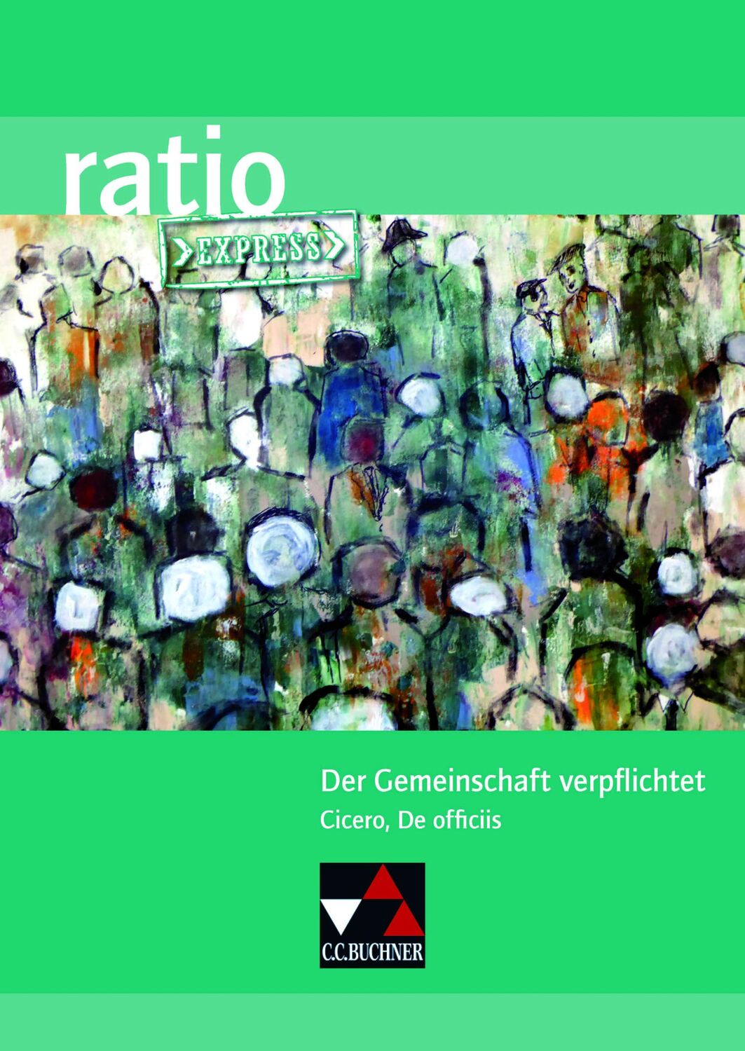 Cover: 9783661530604 | Der Gemeinschaft verpflichtet. Cicero, De officiis | Karin Haß (u. a.)