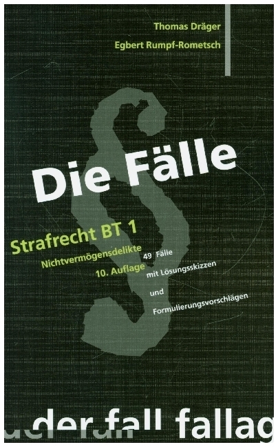 Cover: 9783932944772 | Die Fälle. Strafrecht BT 1 | Thomas Dräger (u. a.) | Taschenbuch