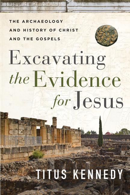 Cover: 9780736984683 | Excavating the Evidence for Jesus | Titus Kennedy | Taschenbuch | 2022