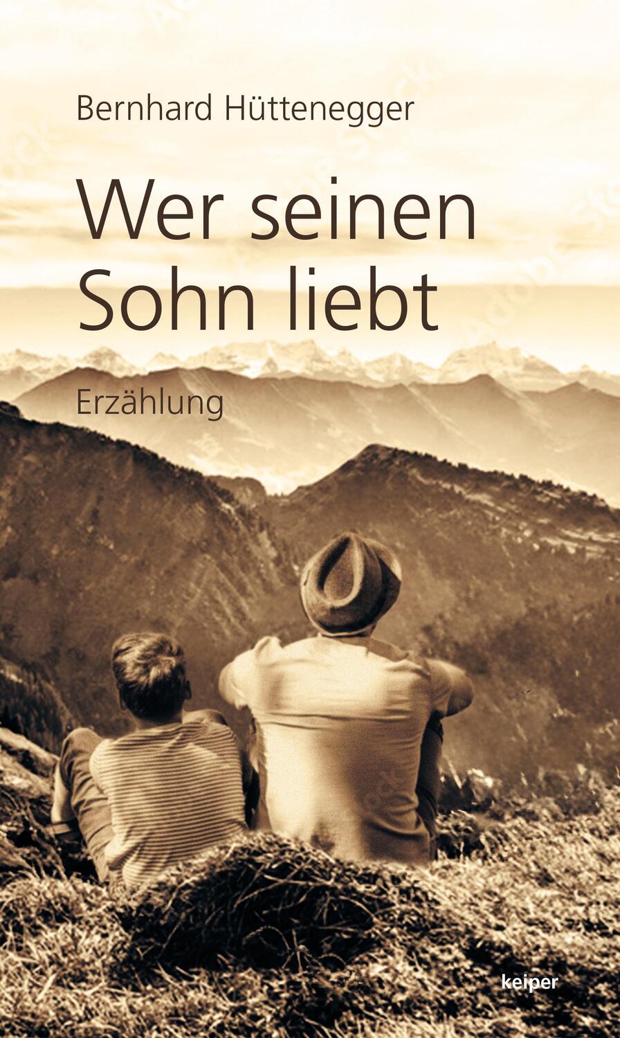 Cover: 9783903575127 | Wer seinen Sohn liebt | Erzählung | Bernhard Hüttenegger | Buch | 2024