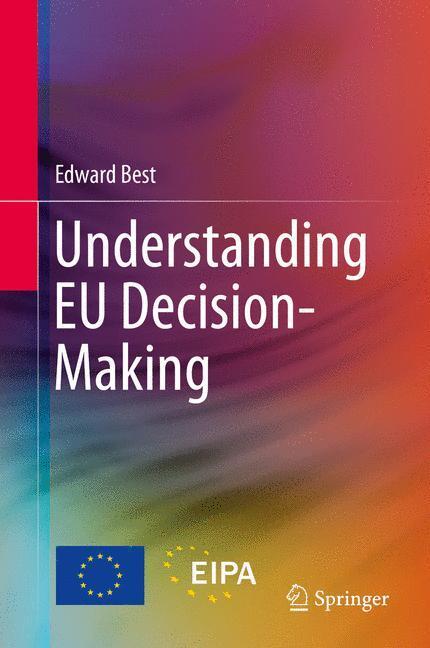 Cover: 9783319223735 | Understanding EU Decision-Making | Edward Best | Buch | XXI | Englisch