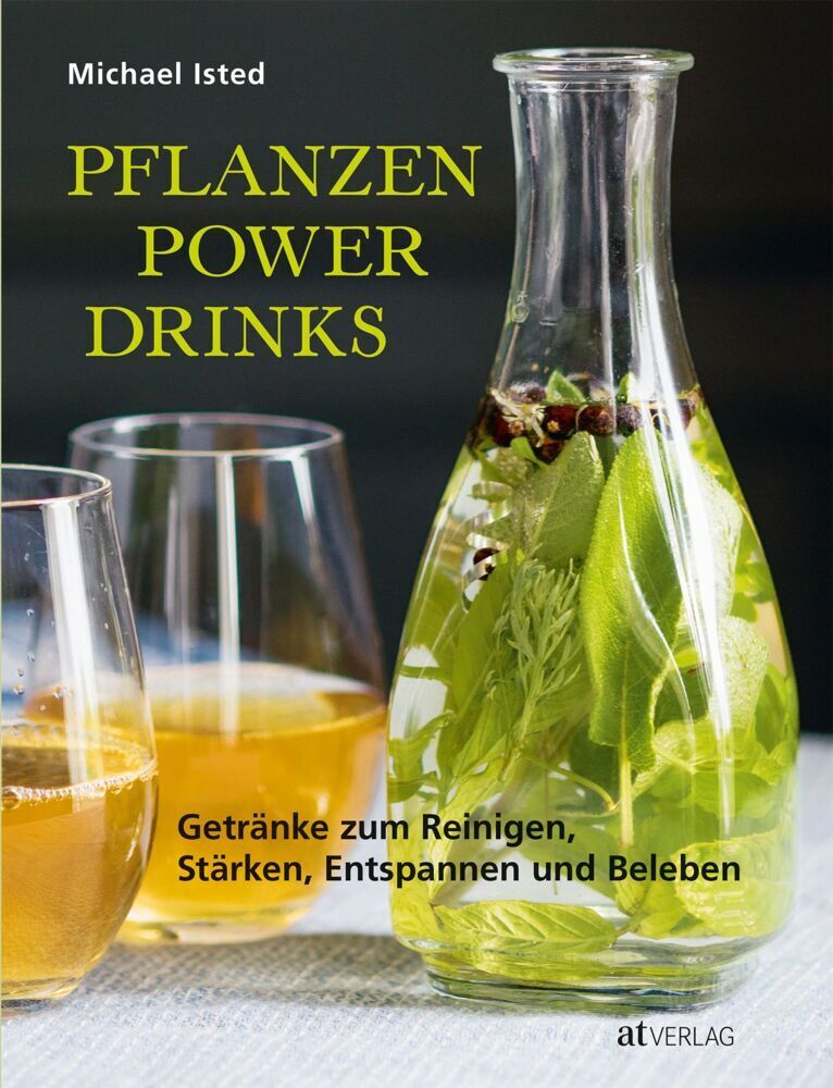 Cover: 9783038000563 | Pflanzen Power Drinks | Michael Isted | Buch | 192 S. | Deutsch | 2019