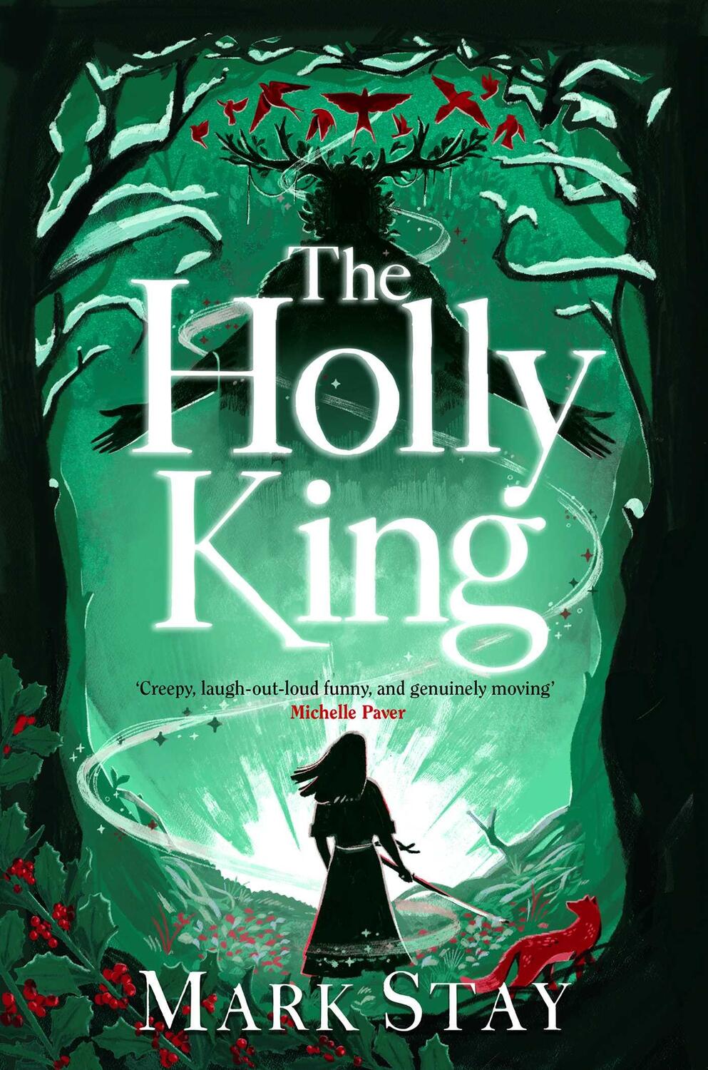 Cover: 9781398520790 | The Holly King | The thrilling new wartime fantasy adventure | Stay