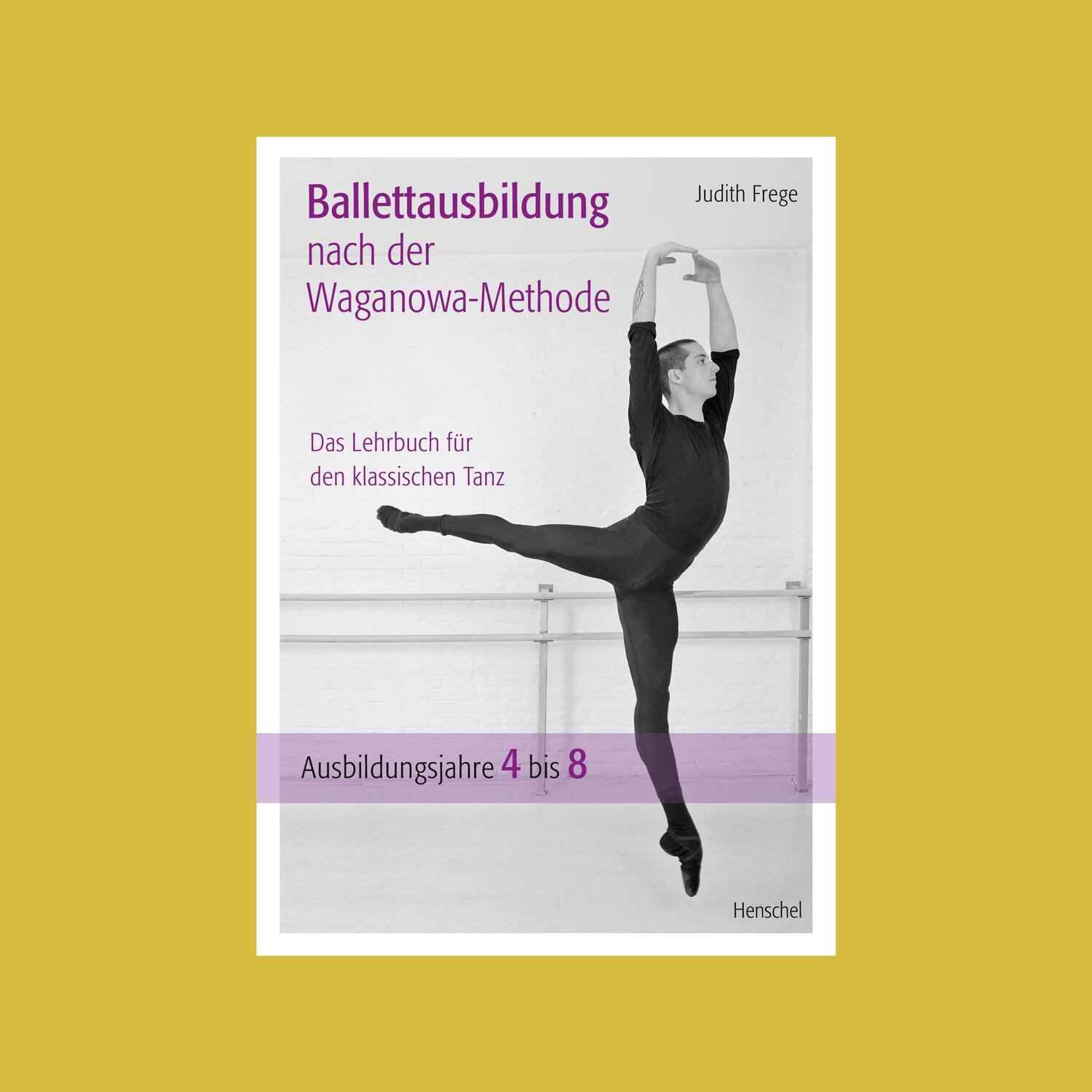 Bild: 9783894878443 | Ballettausbildung nach der Waganowa-Methode | Judith Frege | Buch