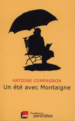 Cover: 9782849902448 | Un été avec Montaigne | Antoine Compagnon | Taschenbuch | Französisch