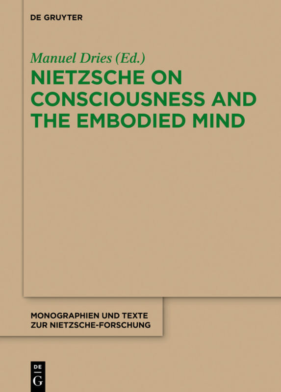 Cover: 9783110246520 | Nietzsche on Consciousness and the Embodied Mind | Manuel Dries | Buch