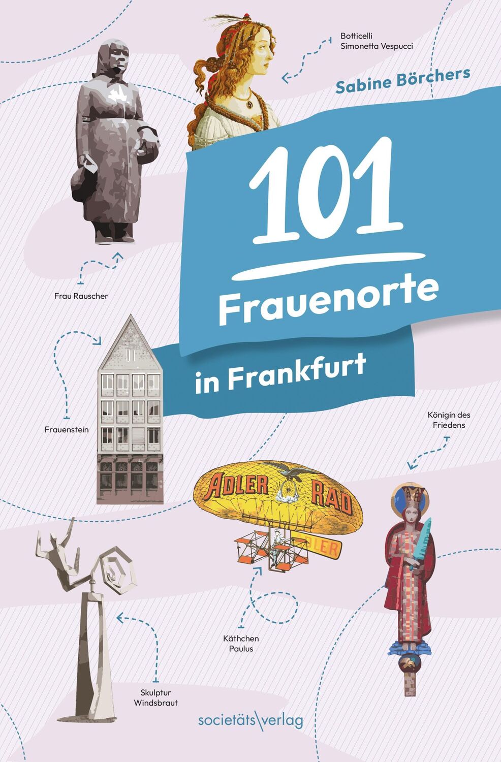 Cover: 9783955425043 | 101 Frauenorte in Frankfurt | Sabine Börchers | Taschenbuch | 216 S.