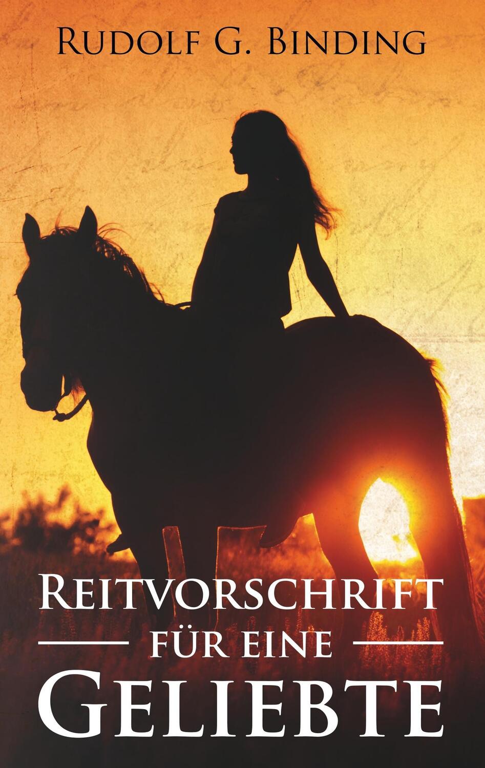 Cover: 9783752862829 | Reitvorschrift für eine Geliebte | Rudolf Georg Binding | Taschenbuch