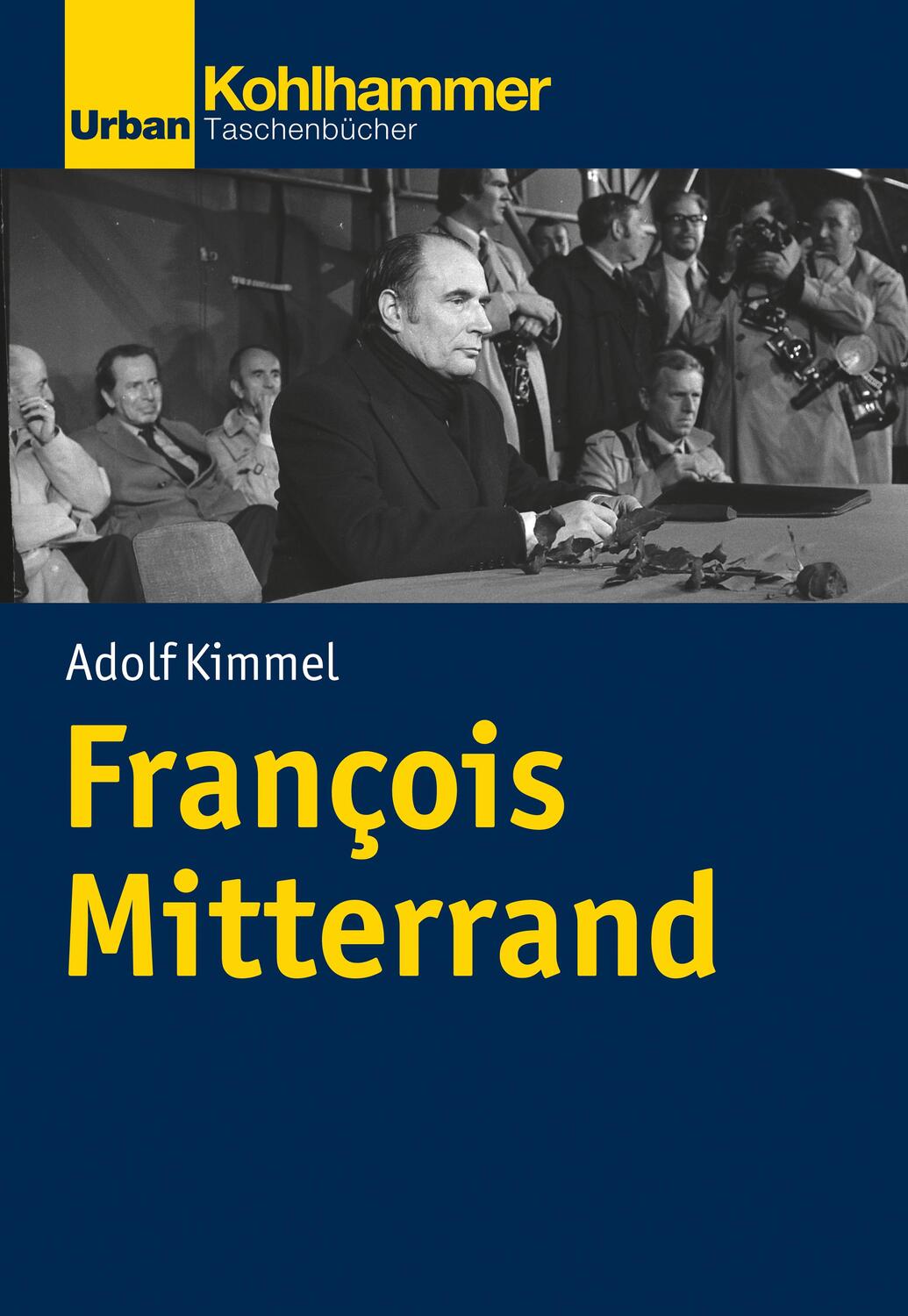 Cover: 9783170400948 | François Mitterrand | Adolf Kimmel | Taschenbuch | Urban-Taschenbücher
