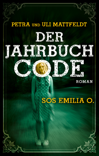 Cover: 9783956690464 | Der Jahrbuchcode - SOS Emilia O. | SOS EMILIA O. | Mattfeldt (u. a.)