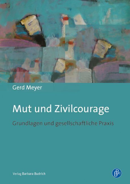 Cover: 9783847401728 | Mut und Zivilcourage | Grundlagen und gesellschaftliche Praxis | Meyer