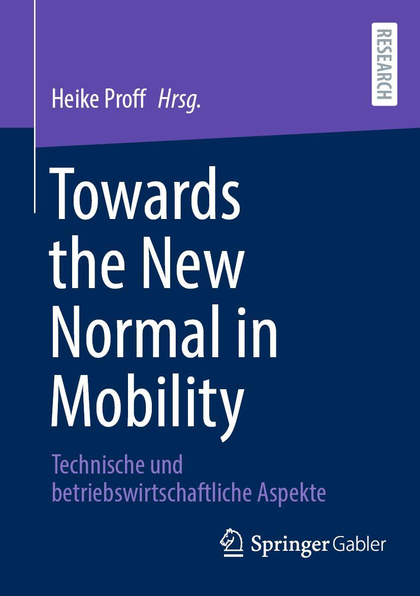 Cover: 9783658394370 | Towards the New Normal in Mobility | Heike Proff | Taschenbuch | xxvii