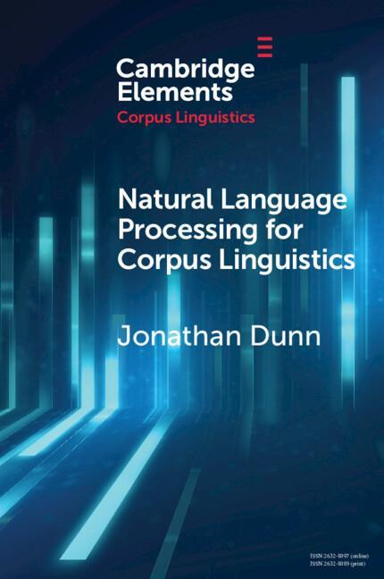 Cover: 9781009074438 | Natural Language Processing for Corpus Linguistics | Jonathan Dunn