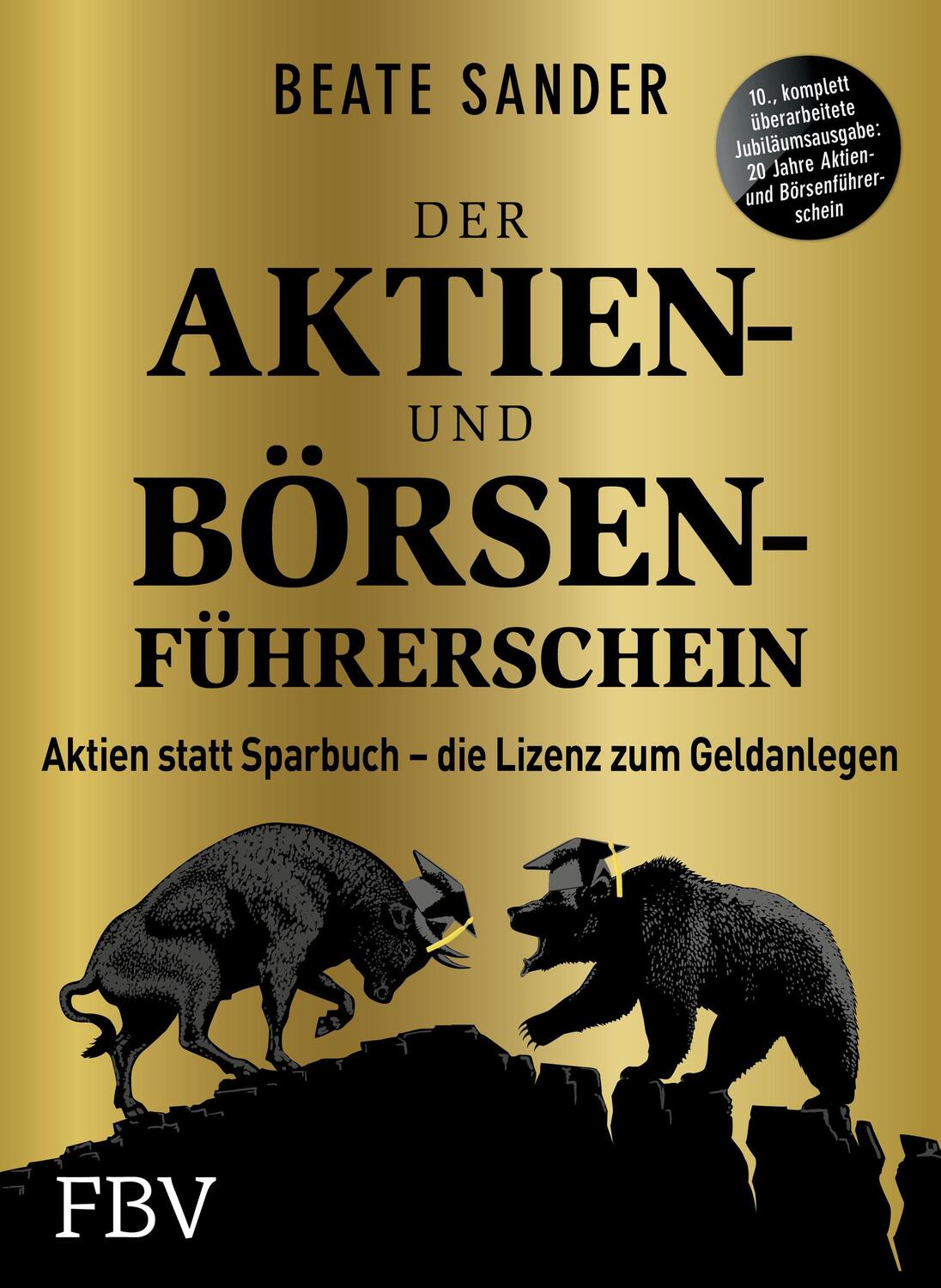 Cover: 9783959722797 | Der Aktien- und Börsenführerschein - Jubiläumsausgabe | Beate Sander