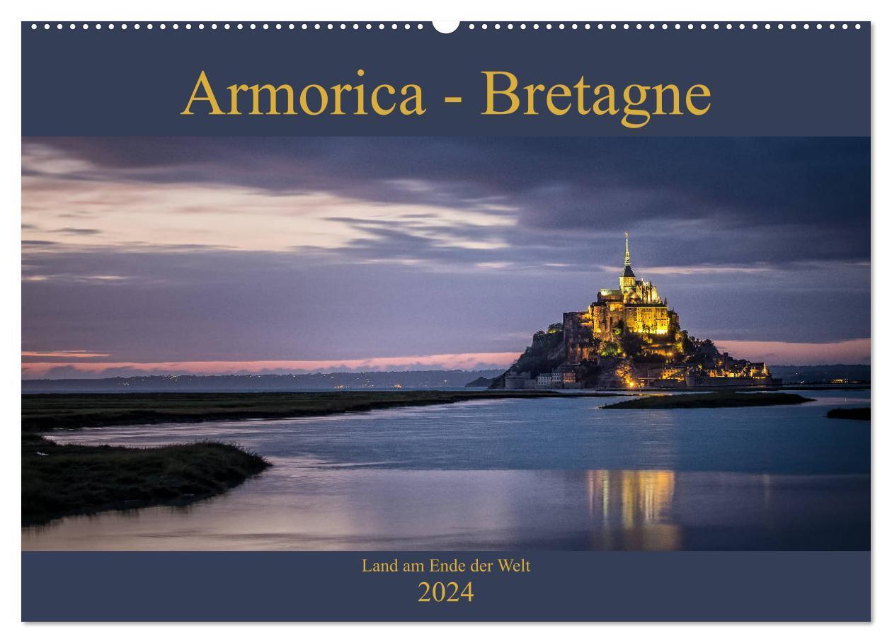 Cover: 9783675686984 | Armorica - Bretagne, Land am Ende der Welt (Wandkalender 2024 DIN...