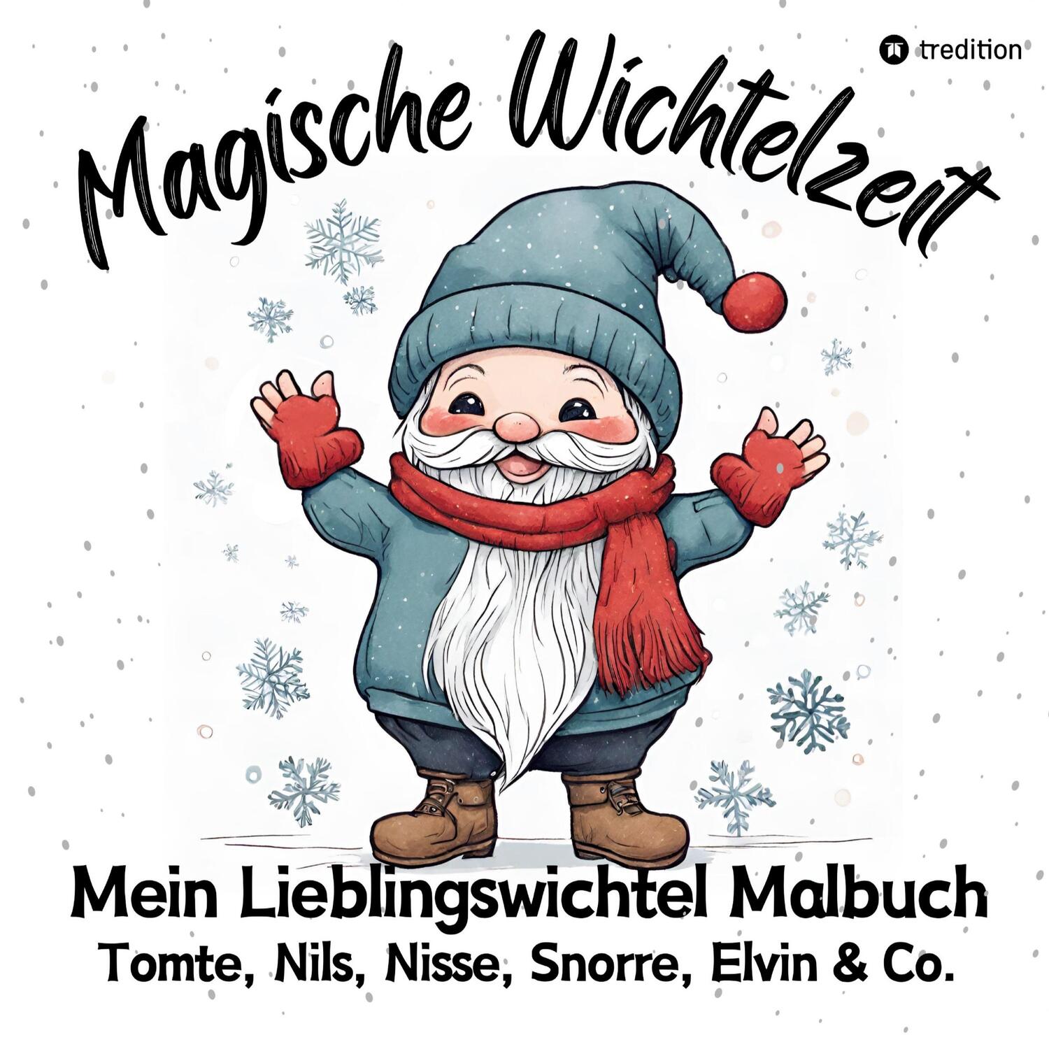 Cover: 9783384050434 | Magische Wichtelzeit Mein Lieblingswichtel Malbuch Tomte, Nils,...