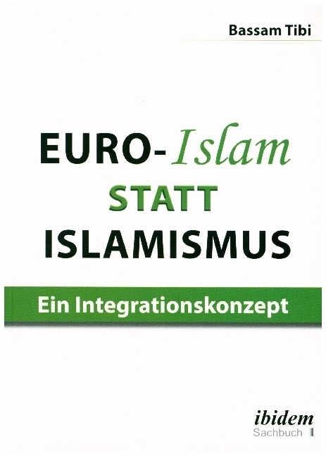 Cover: 9783838214030 | Euro-Islam statt Islamismus | Ein Integrationskonzept | Bassam Tibi