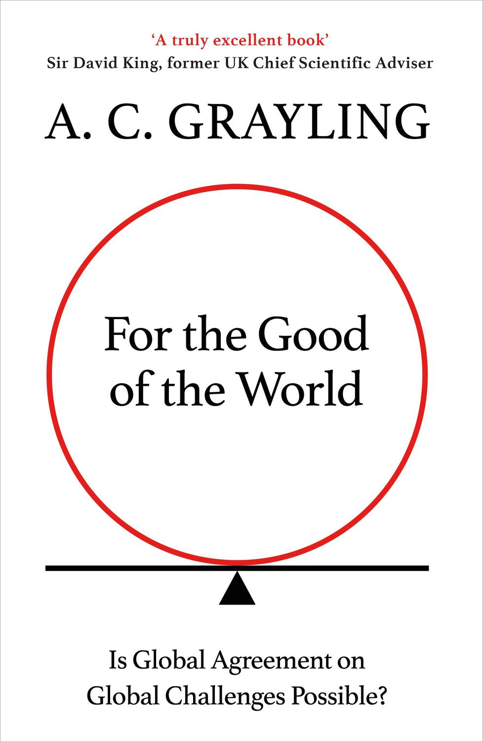 Cover: 9780861542666 | For the Good of the World | A. C. Grayling | Buch | Gebunden | 2022
