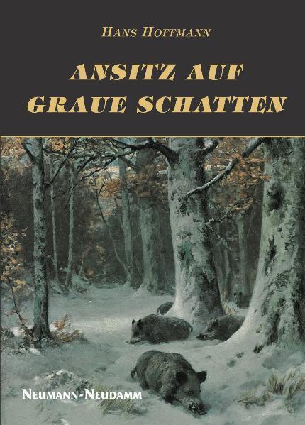 Cover: 9783788813611 | Ansitz auf graue Schatten | Hans Hoffmann | Buch | 2010