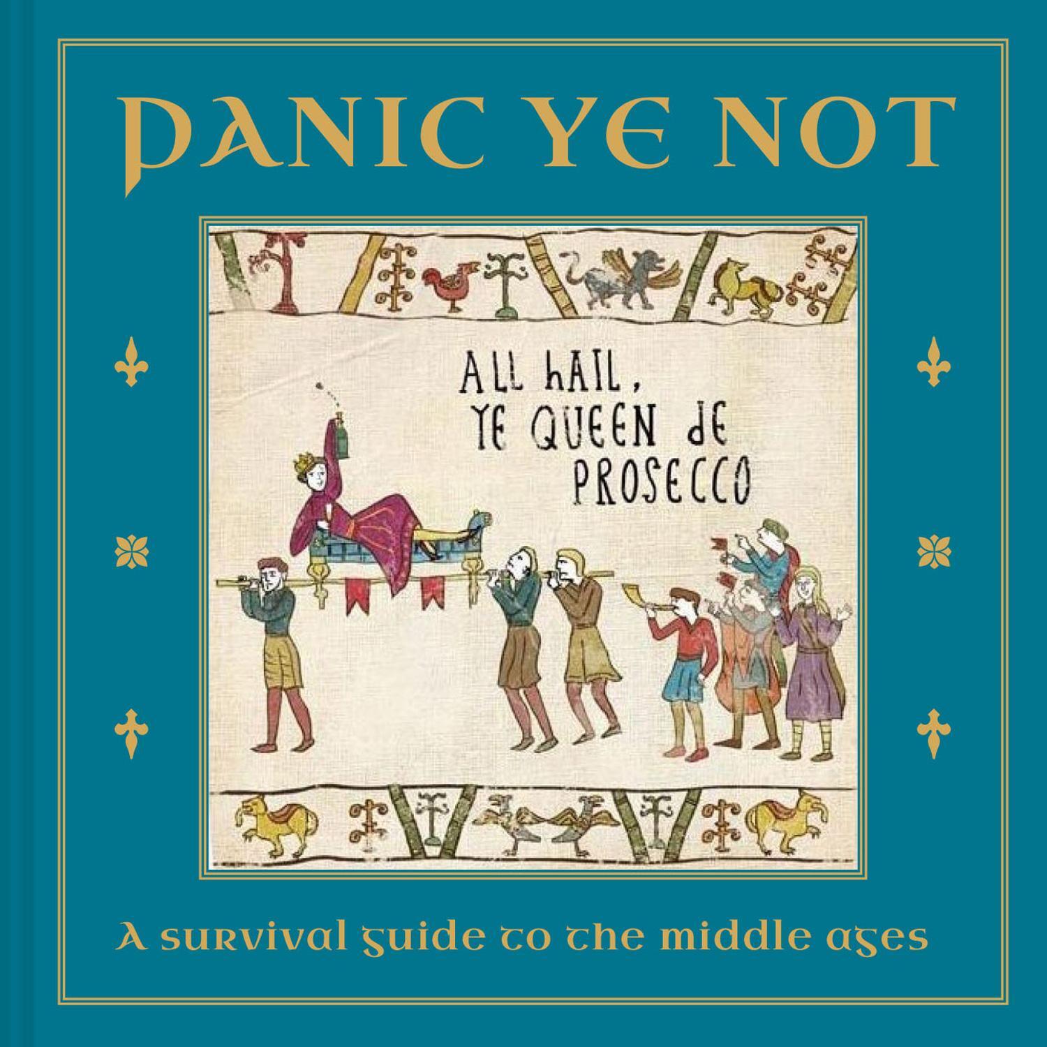 Cover: 9781911622574 | Panic Ye Not | A survival guide to the middle ages | Studio | Buch