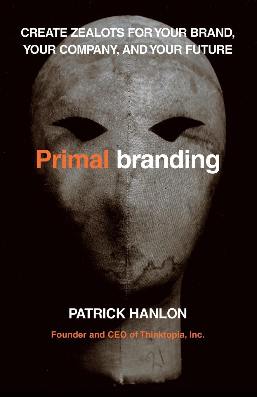 Cover: 9781451655315 | Primalbranding | Patrick Hanlon | Taschenbuch | Englisch | 2011