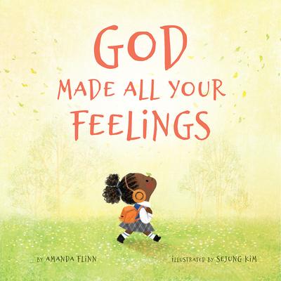 Cover: 9781506468525 | God Made All Your Feelings | Amanda Flinn | Buch | Gebunden | Englisch