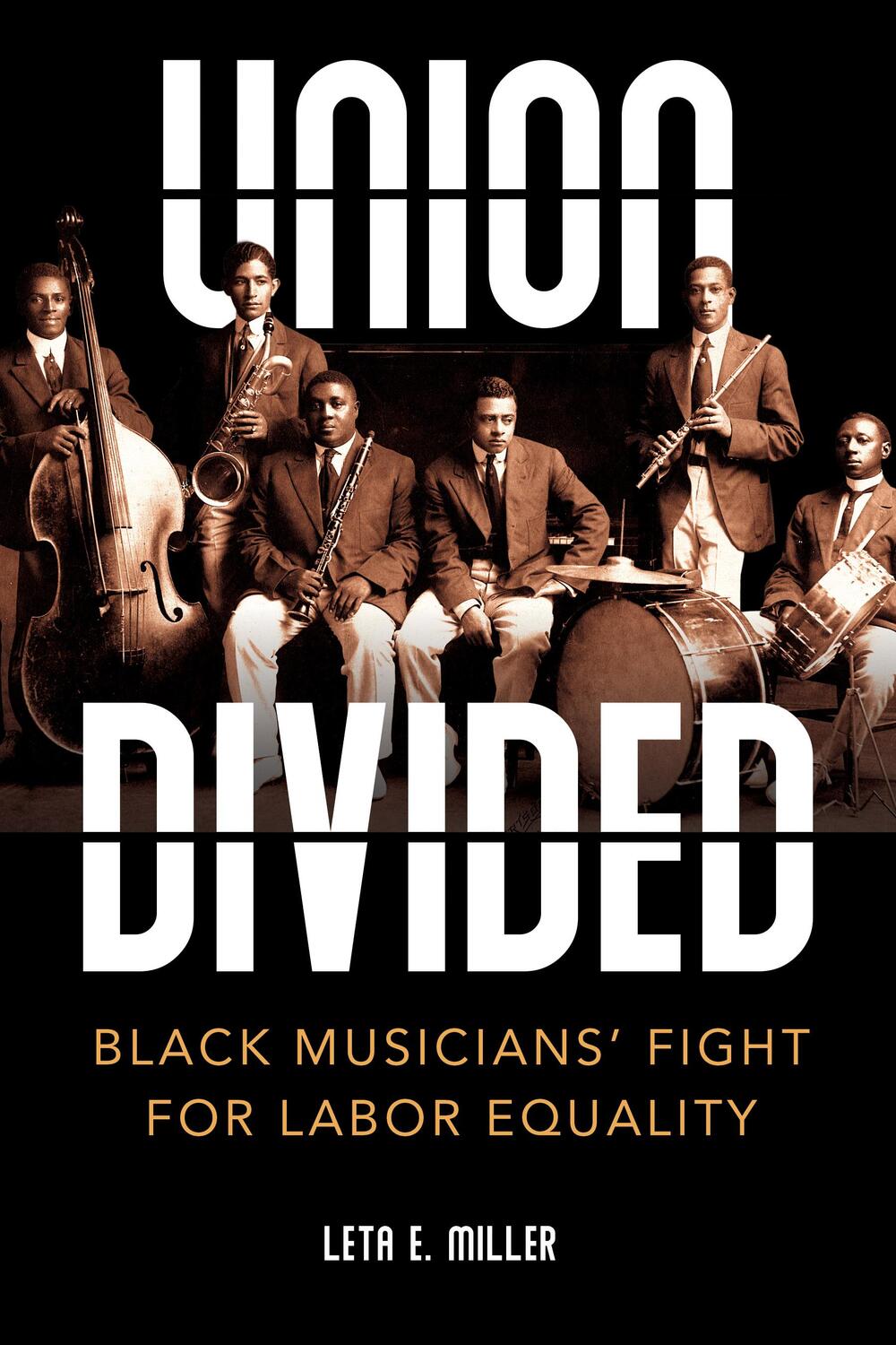 Cover: 9780252087677 | Union Divided | Black Musicians' Fight for Labor Equality | Miller