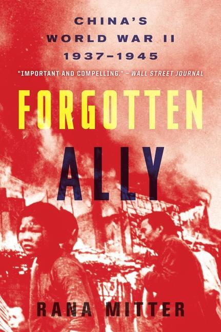 Cover: 9780544334502 | Forgotten Ally | China's World War II, 1937-1945 | Rana Mitter | Buch