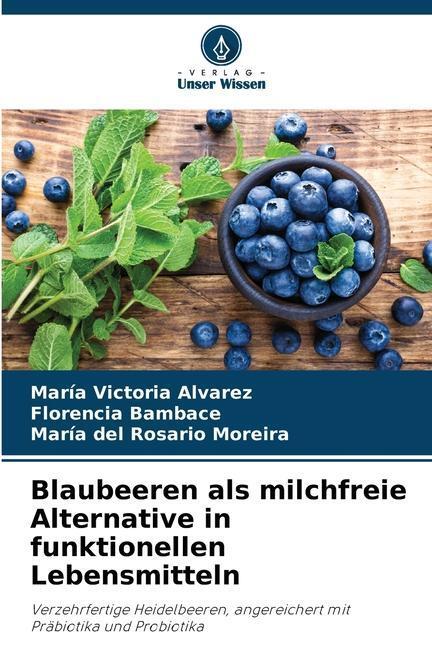 Cover: 9786206495611 | Blaubeeren als milchfreie Alternative in funktionellen Lebensmitteln