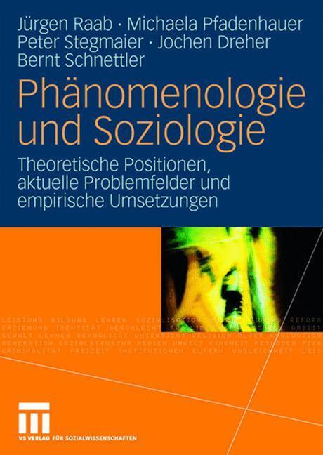 Cover: 9783531154282 | Phänomenologie und Soziologie | Jürgen Raab (u. a.) | Taschenbuch