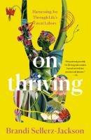 Cover: 9780593496695 | On Thriving | Harnessing Joy Through Life's Great Labors | Taschenbuch