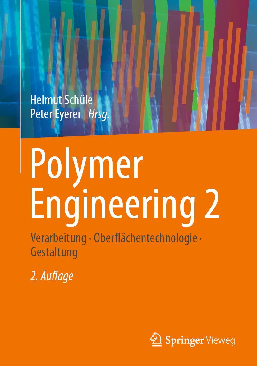 Cover: 9783662598405 | Polymer Engineering 2 | Peter Eyerer (u. a.) | Buch | vi | Deutsch