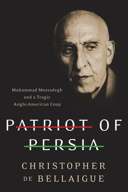 Cover: 9780061844706 | Patriot of Persia | Christopher De Bellaigue | Buch | Englisch | 2012
