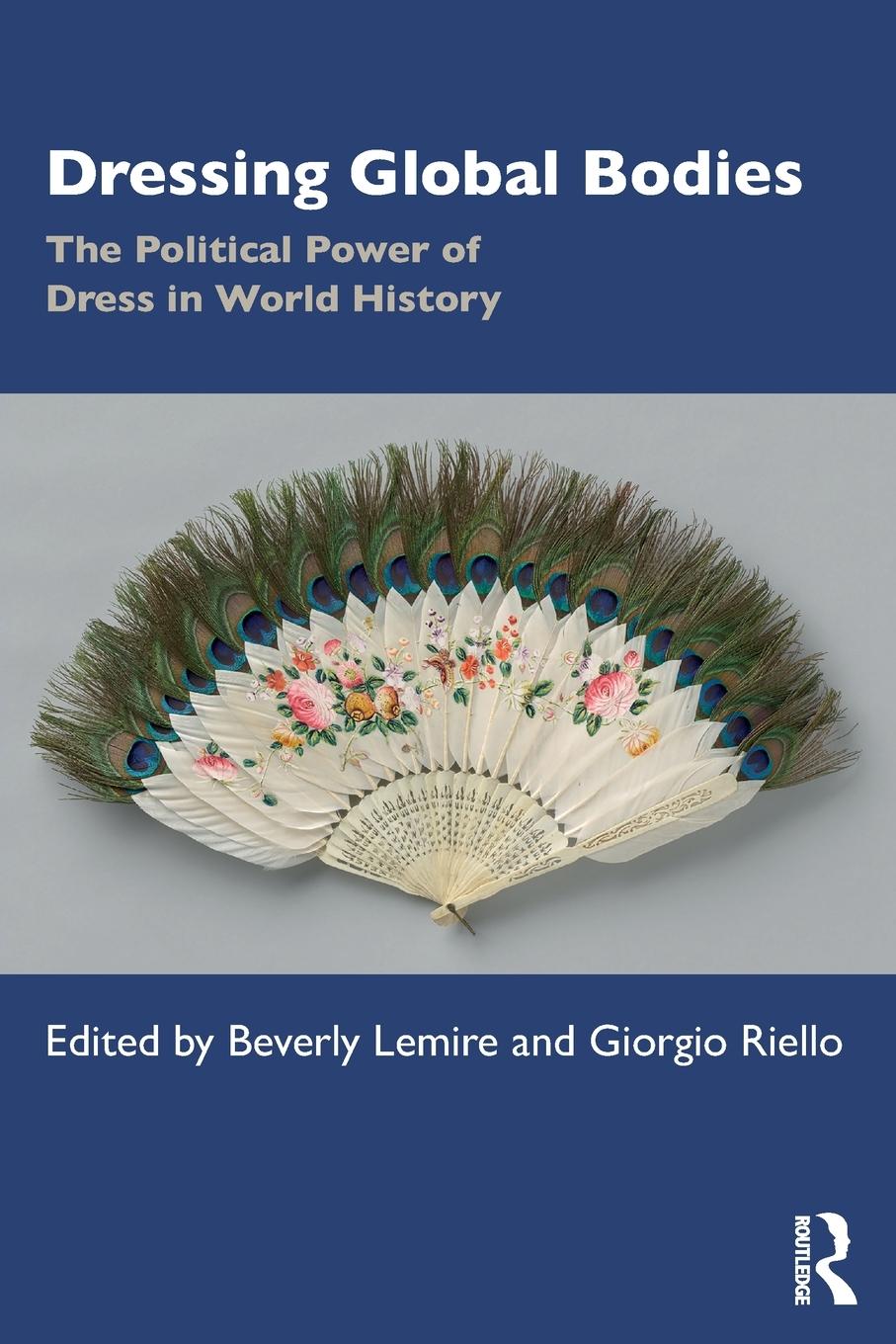 Cover: 9781138493186 | Dressing Global Bodies | The Political Power of Dress in World History