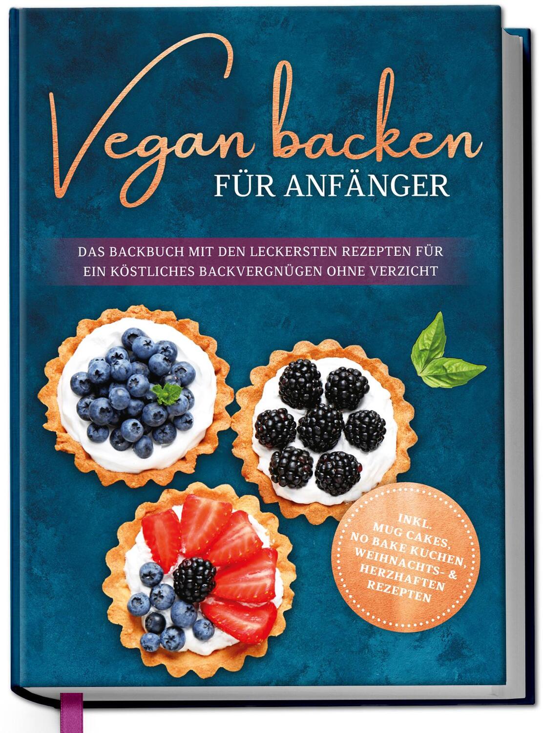 Cover: 9783969301197 | Vegan backen für Anfänger: Das Backbuch mit den leckersten Rezepten...