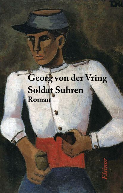 Cover: 9783942788274 | Soldat Suhren | Roman | Georg von der Vring | Taschenbuch | 264 S.