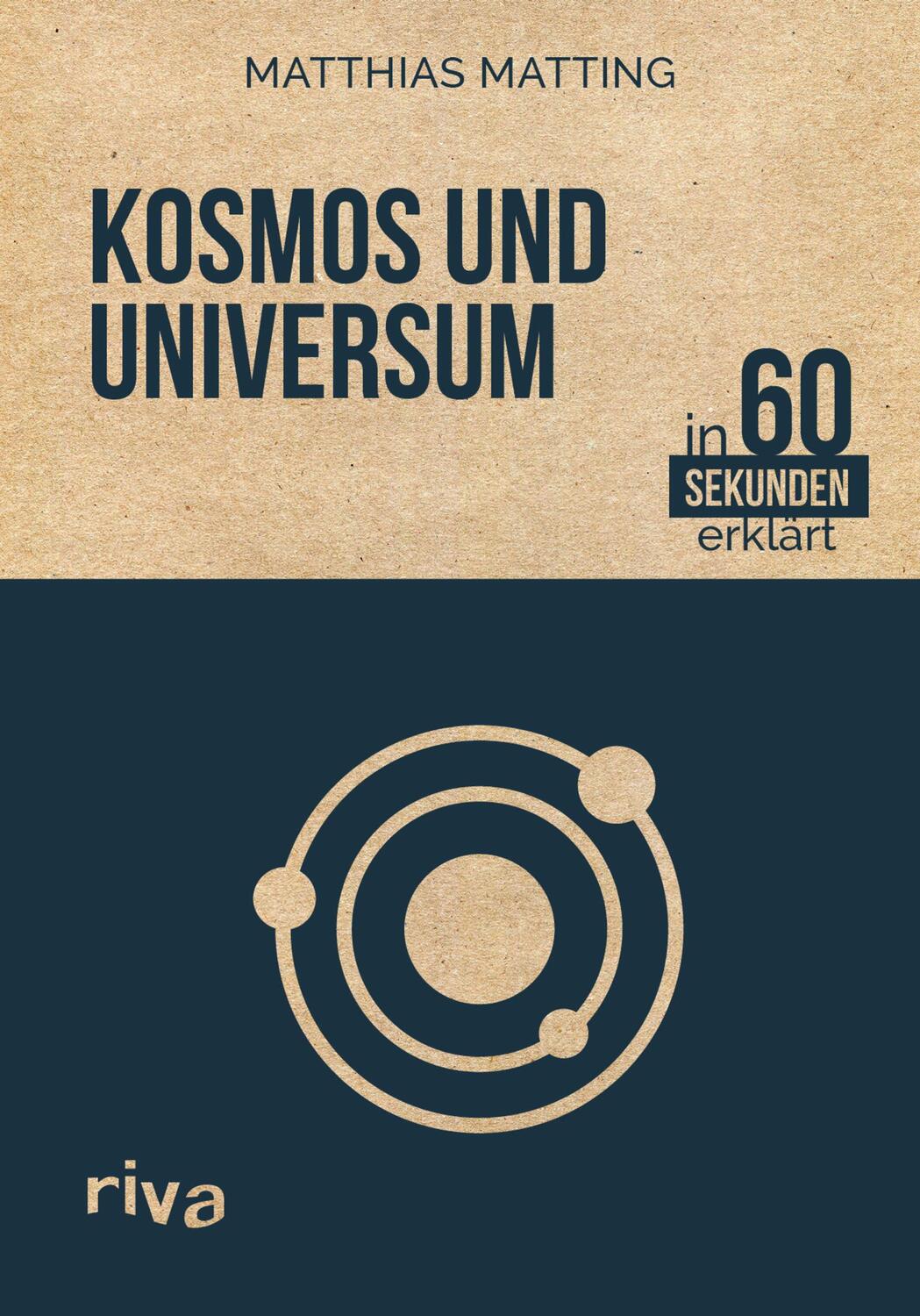 Cover: 9783868838299 | Kosmos und Universum in 60 Sekunden erklärt | Matthias Matting | Buch