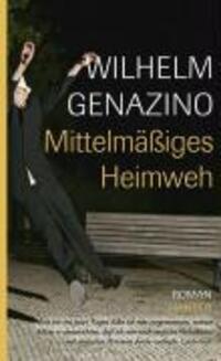 Cover: 9783446208186 | Mittelmäßiges Heimweh | Roman | Wilhelm Genazino | Buch | 192 S.