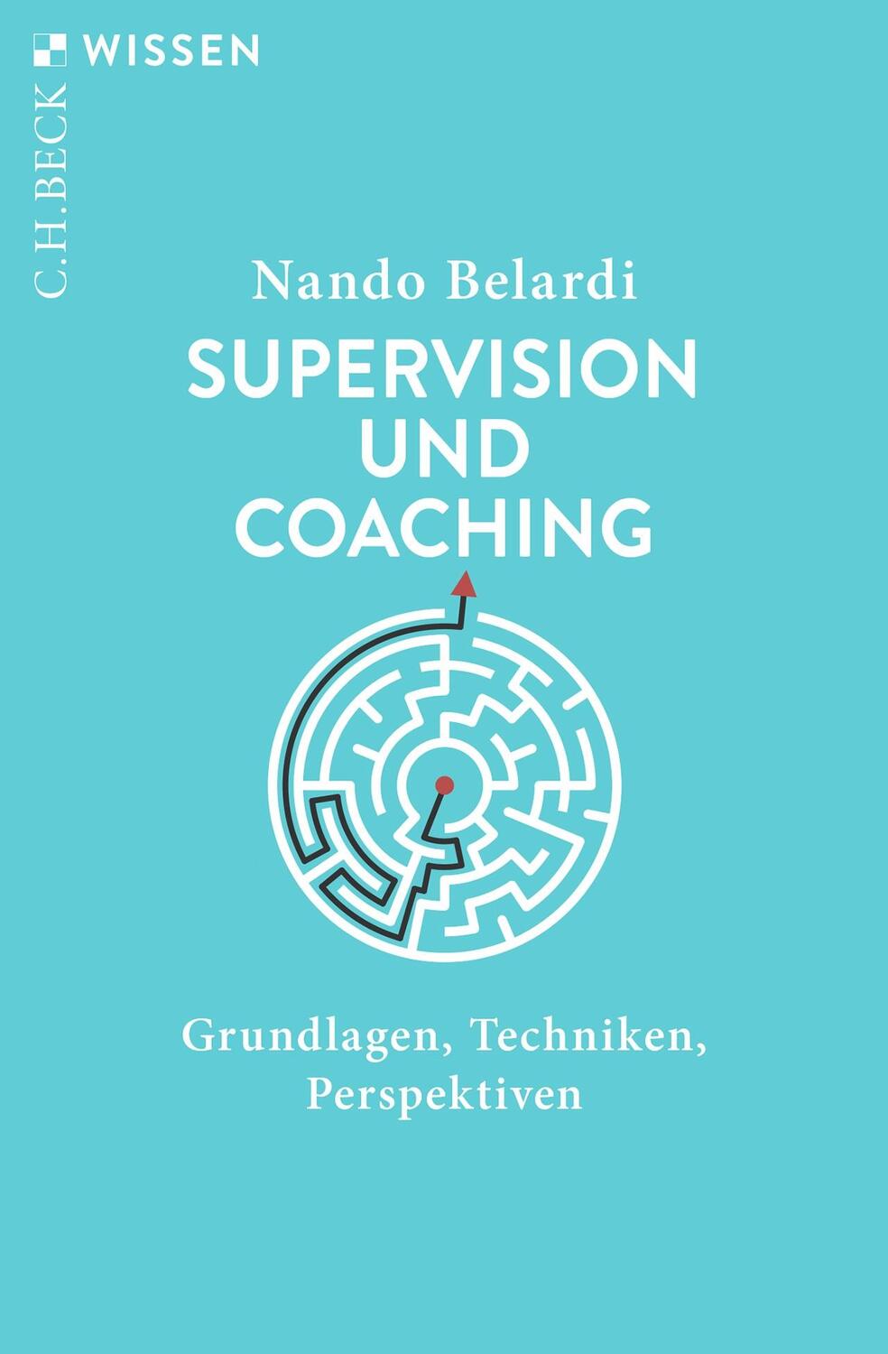 Cover: 9783406816253 | Supervision und Coaching | Grundlagen, Techniken, Perspektiven | Buch